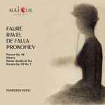Cover for album: Fauré | Ravel | De Falla | Prokofiev - Marsida Koni – Pavane Op. 50 | Miroirs | Danse Rituelle De Feu | Sonata Op. 83 No. 7(CD, Album)