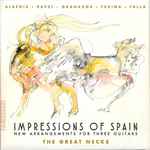Cover for album: Albéniz, Ravel, Granados, Turina, Falla, The Great Necks – Impressions Of Spain New Arrangements For Three Guitars(CD, Album)