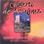 Cover for album: Rodrigo, De Falla, Turina, Sor – Concerto De Aranjuez(CD, Album)
