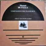 Cover for album: Manuel De Falla, Nikita Magaloff – Nikita Magaloff Composizioni Per Pianoforte, Interpreta Nikita Magaloff(LP)
