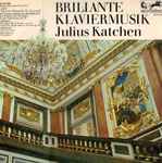 Cover for album: Johannes Brahms, Franz Liszt - Felix Mendelssohn-Bartholdy, Frédéric Chopin, Claude Debussy, Manuel De Falla, Julius Katchen – Brillante Klaviermusik(LP, Mono)