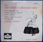 Cover for album: Falla - Albert Wolff, Paris Conservatoire Orchestra – The Three Cornered Hat