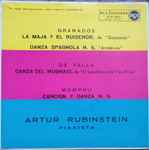 Cover for album: Arthur Rubinstein, Granados, De Falla, Mompou – La Maja Y El Ruisenor Etc.(7