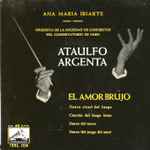 Cover for album: Ataúlfo Argenta, Manuel De Falla, Ana María Iriarte, Orchestre De La Société Des Concerts Du Conservatoire – El Amor Brujo(7