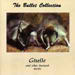 Cover for album: The Academy Of St. Martin-in-the-Fields, Budapest Philharmonic Orchestra, Sir Neville Marriner, Janos Sandor, Jónás Kovács, Adam, Grieg, Mendelssohn – The Ballet Collection Part 5 Giselle And Other Featured Works(CD, Compilation)