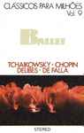 Cover for album: Tchaikowsky · Chopin · Delibes · De Falla – Ballet(Cassette, Compilation)