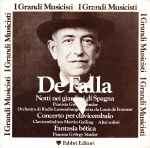 Cover for album: Notti Nei Giardini Di Spagna / Concerto Per Clavicembalo / Fantasía Bética(LP, Compilation, Reissue)