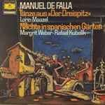 Cover for album: Manuel De Falla / Lorin Maazel, Margrit Weber · Rafael Kubelik – Tänze Aus »Der Dreispitz« /  Nächte In Spanischen Gärten
