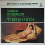 Cover for album: E. Granados / I. Albeniz / M. De Falla / J. Rodrigo / J. Turina - Turibio Santos – Danses Espagnoles(LP, Compilation, Stereo)
