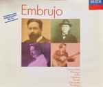 Cover for album: Albéniz, Falla, Granados, Turina, Tárrega, Padre Soler, Tomás Luis de Victoria, Rodrigo, Sarasate – Embrujo(2×CD, Compilation)