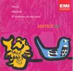 Cover for album: Manuel De Falla, Rafael Frühbeck De Burgos – Atlántida, El Sombrero de Tres Picos(2×CD, Compilation, Stereo)