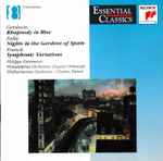 Cover for album: Gershwin, Falla, Franck, Philippe Entremont, The Philadelphia Orchestra, Eugene Ormandy, Philharmonia Orchestra, Charles Dutoit – Rhapsody In Blue - Nights In The Gardens Of Spain - Symphonic Variations