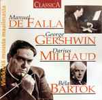 Cover for album: Manuel De Falla / George Gershwin / Darius Milhaud / Béla Bartók – Virikkeitä Muusta Maailmasta(CD, Compilation)
