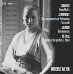 Cover for album: Chabrier, Stravinsky, Milhaud, De Falla, Marcelle Meyer – Piano Works(2×CD, Compilation, Remastered)