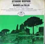 Cover for album: Ottorino Respighi / Manuel De Falla – Pines Of Rome - Symphonic Poem / El Amor Brujo - Ballet(LP, Compilation)