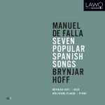 Cover for album: Manuel De Falla, Brynjar Hoff, Wolfgang Plagge – Seven Popular Spanish Songs(22×File, MP3)