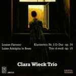 Cover for album: Louise Farrenc / Luise Adolpha Le Beau, Clara Wieck Trio – Klaviertrio Nr. 2 D-Dur Op. 34 / Trio D-moll Op. 15(CD, Stereo)