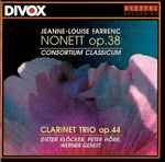 Cover for album: Jeanne-Louise Farrenc, Consortium Classicum, Dieter Klöcker, Peter Hörr, Werner Genuit – Nonett Op.38, Clarinet Trio Op.44(CD, )