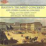 Cover for album: Haydn / Neruda / Hummel / Weber / Fasch, John Wallace (4), The Philharmonia – Haydn's Trumpet Concerto And Other Classical Concerti