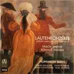 Cover for album: Hopkinson Smith, Fasch · Haydn · Kohaut · Hagen – Lautenkonzerte = Concertos Pour Luth = Lute Concertos(CD, )