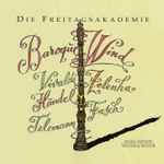 Cover for album: Die Freitagsakademie - Vivaldi, Zelenka, Händel, Fasch, Telemann – Baroque Wind(CD, Album)