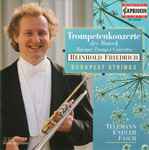 Cover for album: Reinhold Friedrich, Budapest Strings, Telemann, Endler, Fasch – Trompetenkonzerte Des Barock (Baroque Trumpet Concertos)(CD, Album, Reissue)