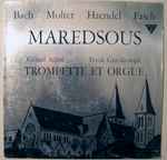 Cover for album: Bach, Molter, Haendel, Fasch - Gérard Adam, Frank Grzeskowiak – Maredsous - Trompette Et Orgue(LP)