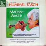 Cover for album: Maurice André - Hummel / Fasch – Concertos Pour Trompette Et Orchestre / Introduction, Theme Et Variations