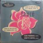 Cover for album: Fauré ; Jean Fournier, Ginette Doyen – Sonata For Violin And Piano In A Major, Opus 13 / Sonata For Violin And Piano In E Minor, Opus 108