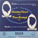 Cover for album: Christian Ferras, Pierre Barbizet, Debussy, Faure – Sonata No. 2 In E Minor For Violin And Piano. Op. 108 /  Sonata In G Minor For Violin And Piano
