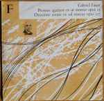 Cover for album: Gabriel Fauré - Claude Helffer, Georges Tessier, Pierre Ladhuie, Roger Albin – Premier Quatuor En Ut Mineur Opus 15 / Deuxieme Sonate En Sol Mineur Opus 117
