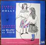Cover for album: Gabriel Fauré / Claude Debussy - Jacqueline Bonneau, Genevieve Joy – Dolly / En Blanc Et Noir(LP, 10