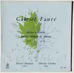 Cover for album: Gabriel Fauré - Pierre Doukan, Thérèse Cochet – Deux Sonates Pour Violon Et Piano Op. 13, Op. 108(LP, Mono)