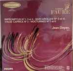 Cover for album: Gabriel Fauré / Jean Doyen – Impromptus Nos 1, 3 Et 4 / Barcarolles Nos 3 Et 12 / Valse Caprice No 3 / Nocturnes Nos 1 Et 6