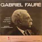 Cover for album: Gabriel Fauré / Germaine Thyssens-Valentin – L'œuvre Intégrale Pour Piano, Volume 1 - Nocturnes (Nos. 1 à 6)