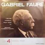Cover for album: Gabriel Fauré / Germaine Thyssens-Valentin – L'œuvre Intégrale Pour Piano, Volume 4 (Impromptus / Préludes)(LP)