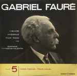 Cover for album: Gabriel Fauré / Germaine Thyssens-Valentin – L'œuvre Intégrale Pour Piano, Volume 5 (Valses Caprices / Pièces Brèves)(LP)