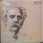 Cover for album: Gabriel Fauré, The Pro Arte Piano Quartet – Piano Quartet in C minor, Op. 15 / Piano Trio in D minor, Op. 120