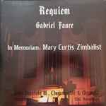 Cover for album: Gabriel Fauré, John Binsfeld III – Requiem Gabriel Faure In Memoriam: Mary Curtis Zimbalist(LP)