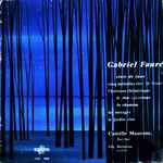 Cover for album: Gabriel Fauré, Camille Maurane, Lily Bienvenu – Gabriel Faure