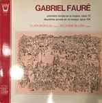 Cover for album: Gabriel Fauré - Clara Bonaldi, Sylvaine Billier – Première Sonate En La Majeur, Opus 13 / Deuxième Sonate En Mi Mineur, Opus 108(LP)