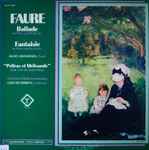 Cover for album: Faure, Orchestra Of Radio Luxembourg, Louis De Froment – Ballade For Piano And Orchestra / Fantaisie For Piano And Orchestra / 