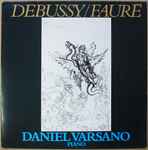 Cover for album: Debussy / Fauré - Daniel Varsano – Piano(LP, Album)
