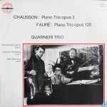 Cover for album: Guarneri Trio, Chausson, Fauré – Chausson: Piano Trio Opus 3 / Fauré: Piano Trio Opus 120(LP)