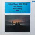 Cover for album: Gabriel Fauré / Paul Crossley (2) – The 13 Barcarolles