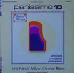 Cover for album: John Patrick Millow, Christian Brière, Gabriel Faure, Renaldo Hahn, Fritz Kreisler, Claude Debussy, S. Rachmaninoff – Pianissime 10(LP, Album)