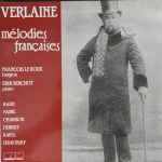 Cover for album: Verlaine, François Le Roux, Erik Berchot, Hahn, Faure, Chausson, Debussy, Ravel, Stravinsky – Mélodies Françaises(LP)