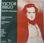 Cover for album: Victor Hugo / Hahn - Fauré - Gounod - Liszt - Caplet / François Le Roux - Erik Berchot – Mélodies Françaises(LP, Album)
