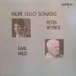 Cover for album: Fauré - Peter Wyrick, Earl Wild – Fauré Cello Sonatas(LP, Album)