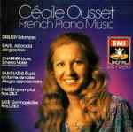 Cover for album: Cécile Ousset - Debussy, Ravel, Chabrier, Saint-Saëns, Fauré, Satie – French Piano Music(CD, Album, Reissue)